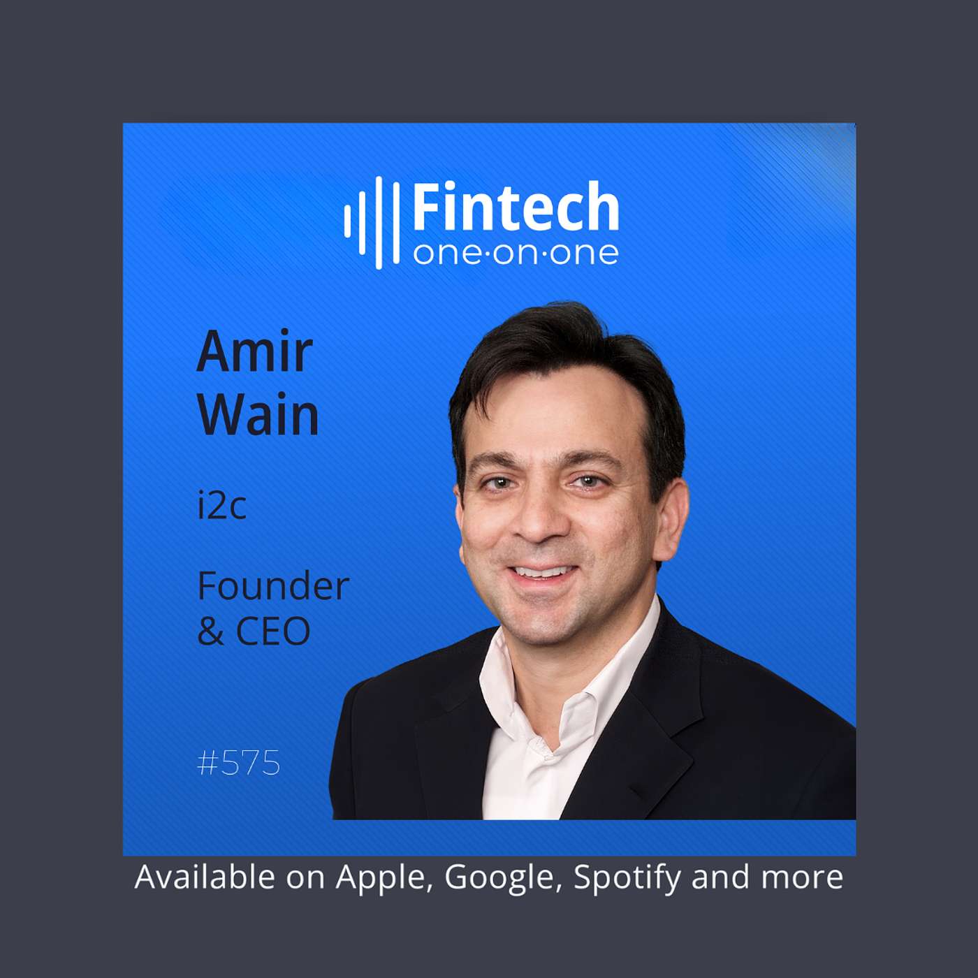 Amir Wain, CEO of i2c, on Turning Payment Declines into Trust-Building Moments