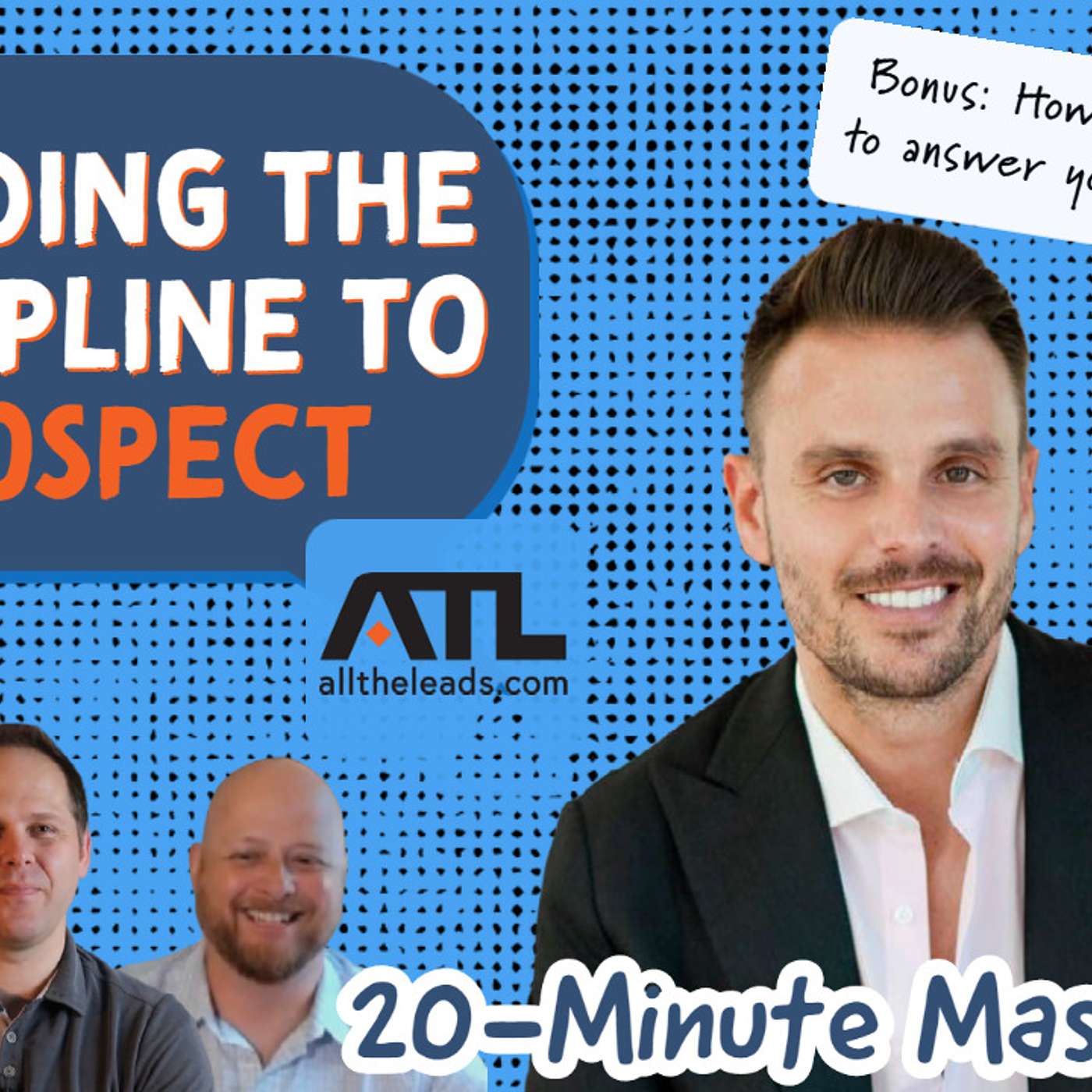 How To WIN COMMITMENT From Prospects | Real Estate Prospecting Tips |  20 Minute Mastermind