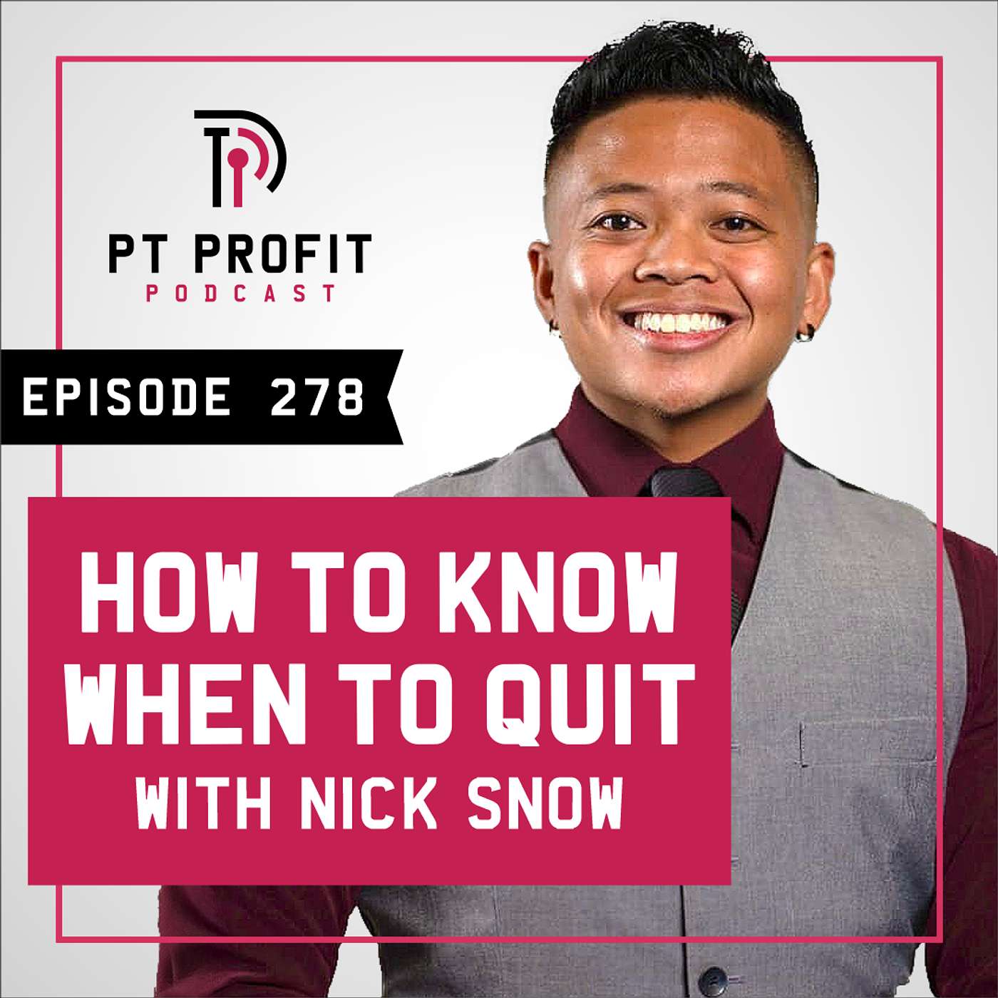 How to Know When to Quit with Nick Snow