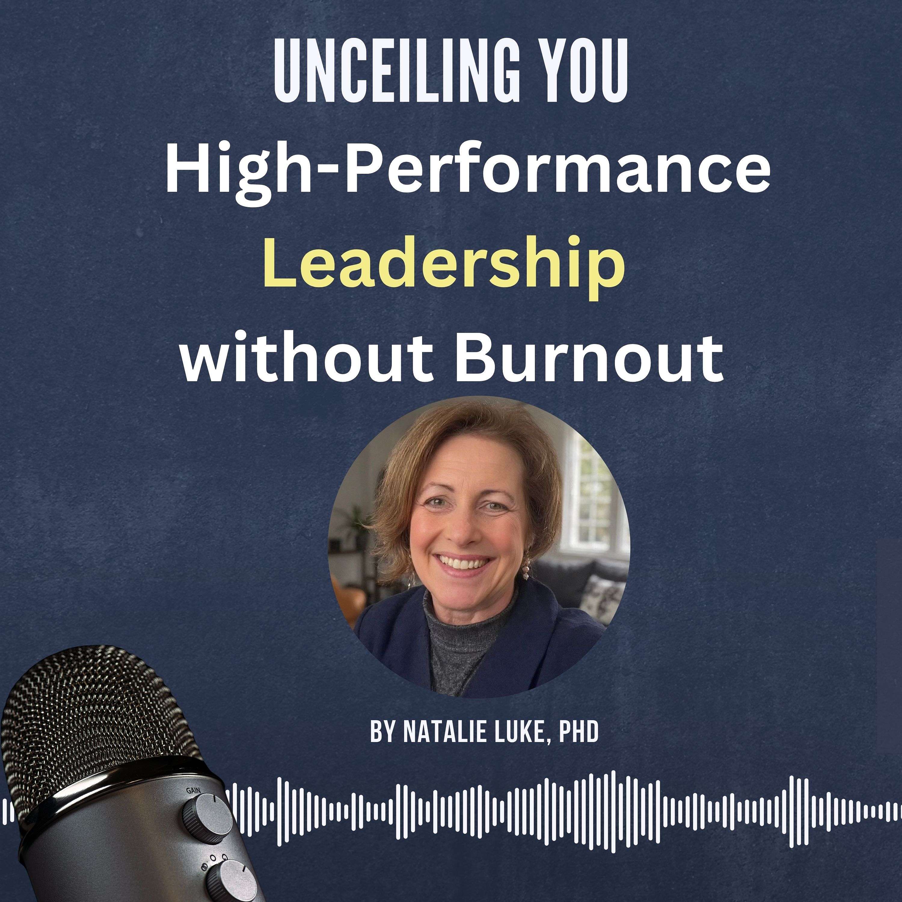 UnCeiling You: High-Performance Leadership without Burnout