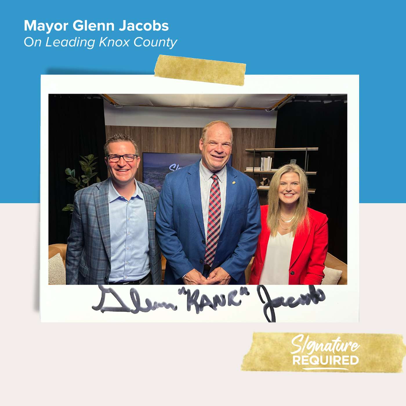 Episode 67: Mayor Glenn Jacobs on Leading Knox County | Signature Required