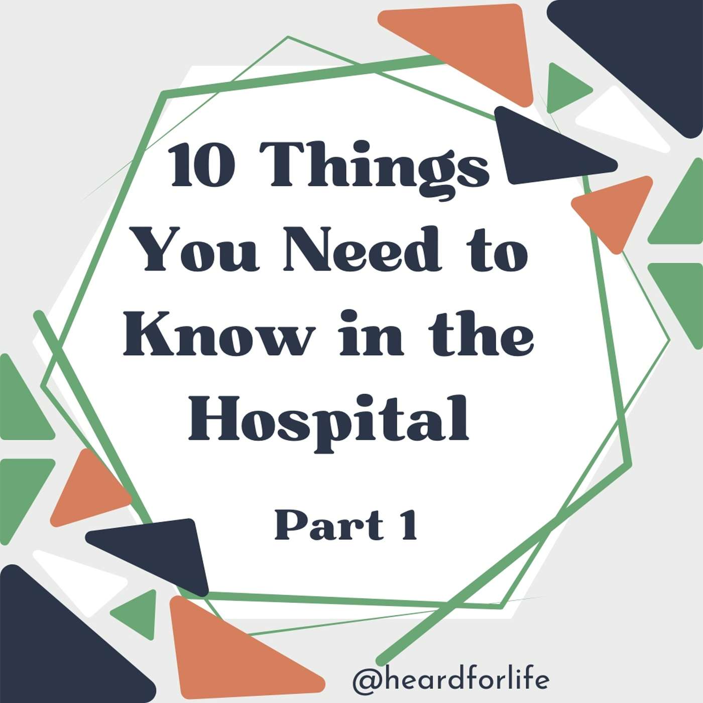 009- 10 Things You Need to Know in the Hospital Part 1