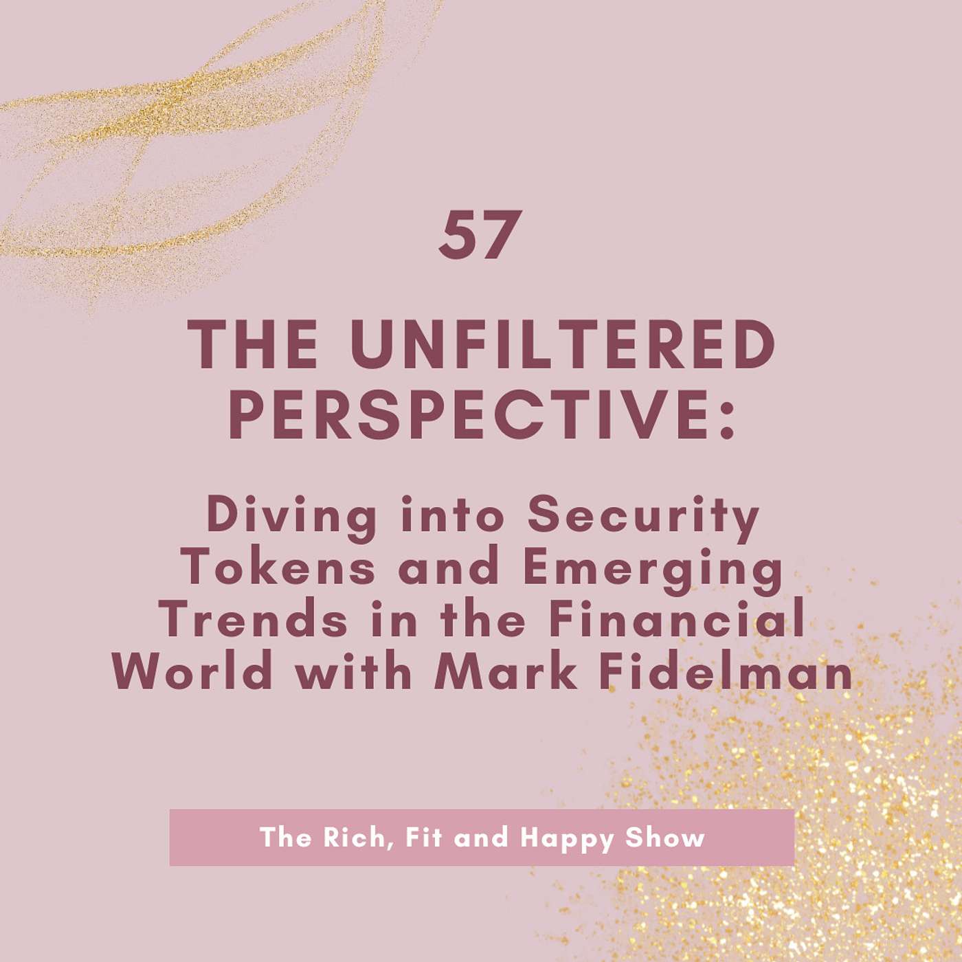 Rich, Fit and Happy Show