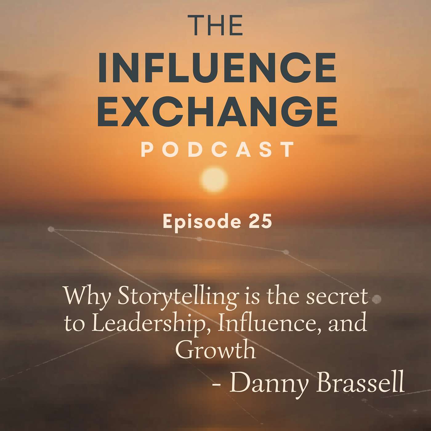 Danny Brassell: Why Storytelling Is the Secret to Leadership, Influence, and Growth