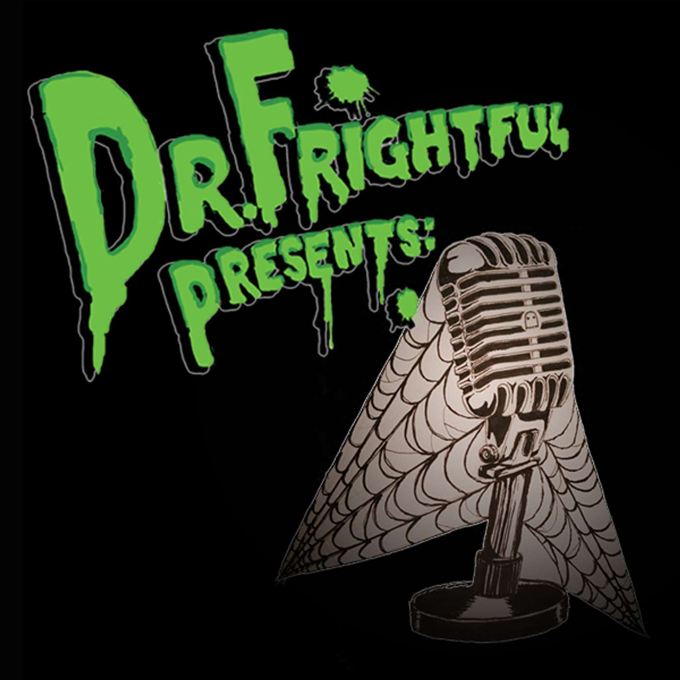 Episode 8: The Doctor Is In and An Evening With Dr. Frightful
