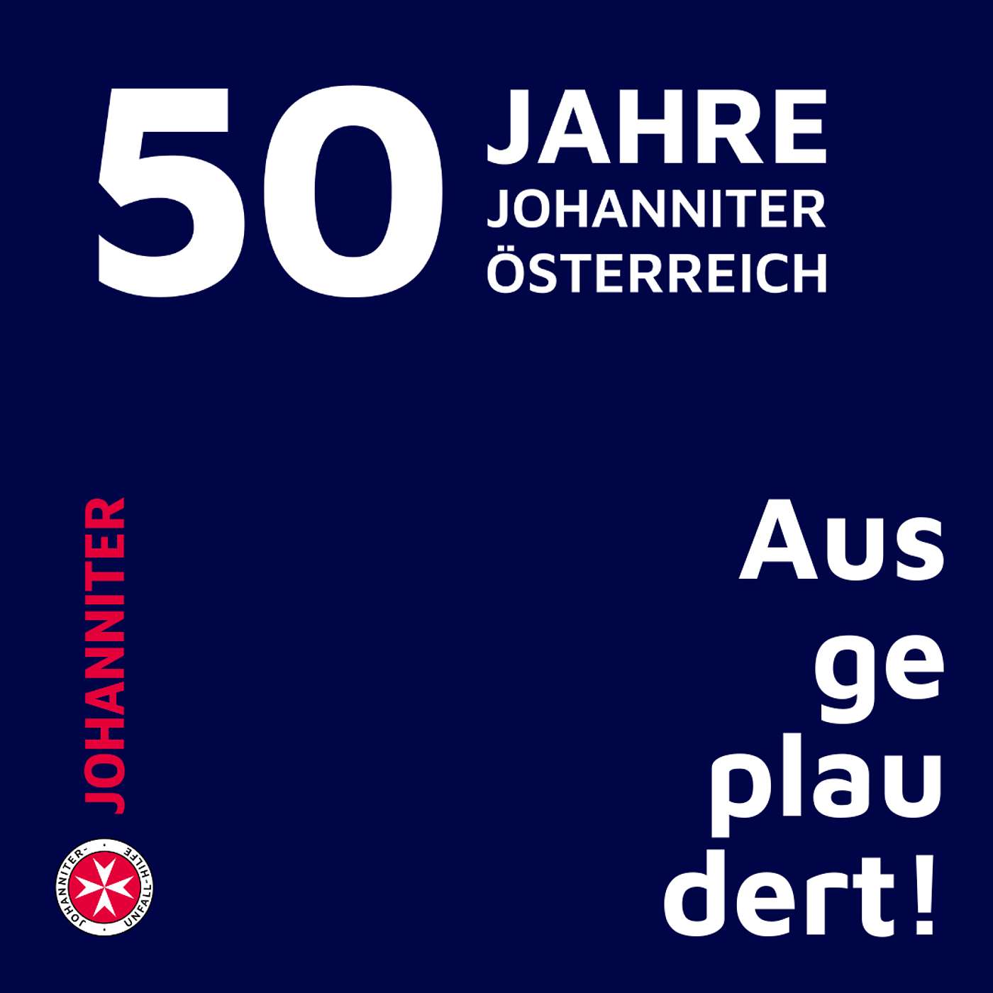 Ausgeplaudert! - der Johanniter Österreich Podcast