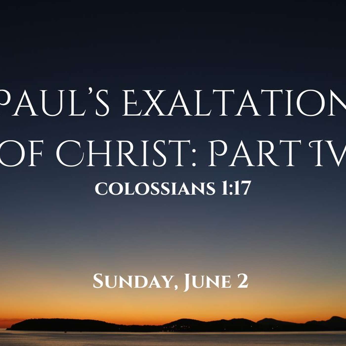 Paul's Exaltation Of Christ (part 4)