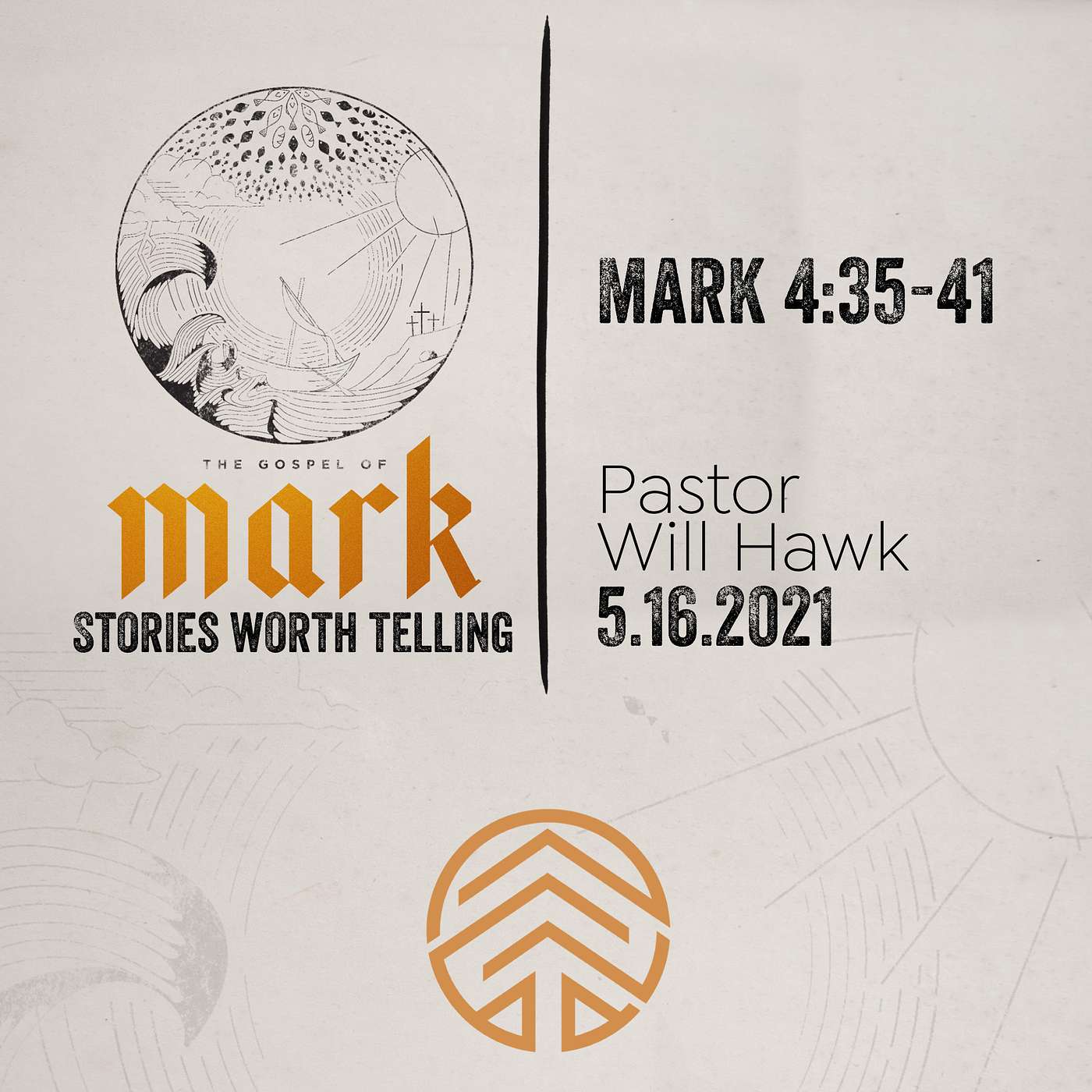 The Gospel of Mark: Stories Worth Telling // Mark 4:35-41 // Pastor Will Hawk // May 16, 2021.