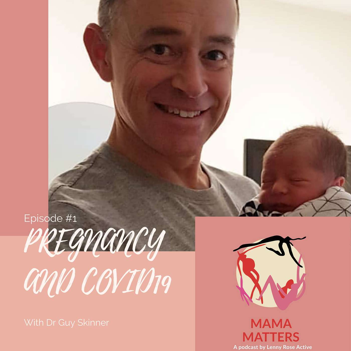 Episode 1 - Pregnancy and COVID19 with Dr Guy Skinner