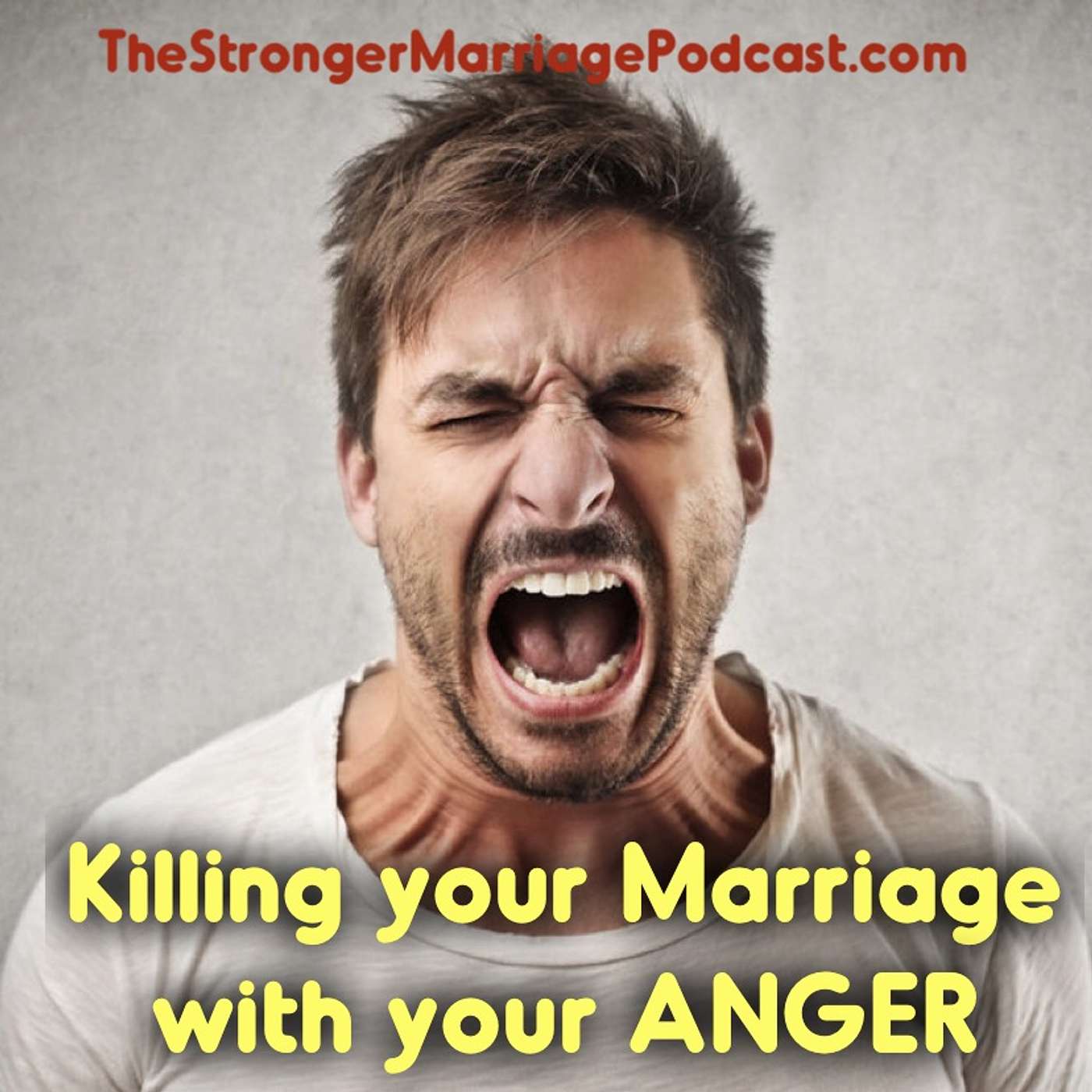 Killing Your Marriage With Your ANGER