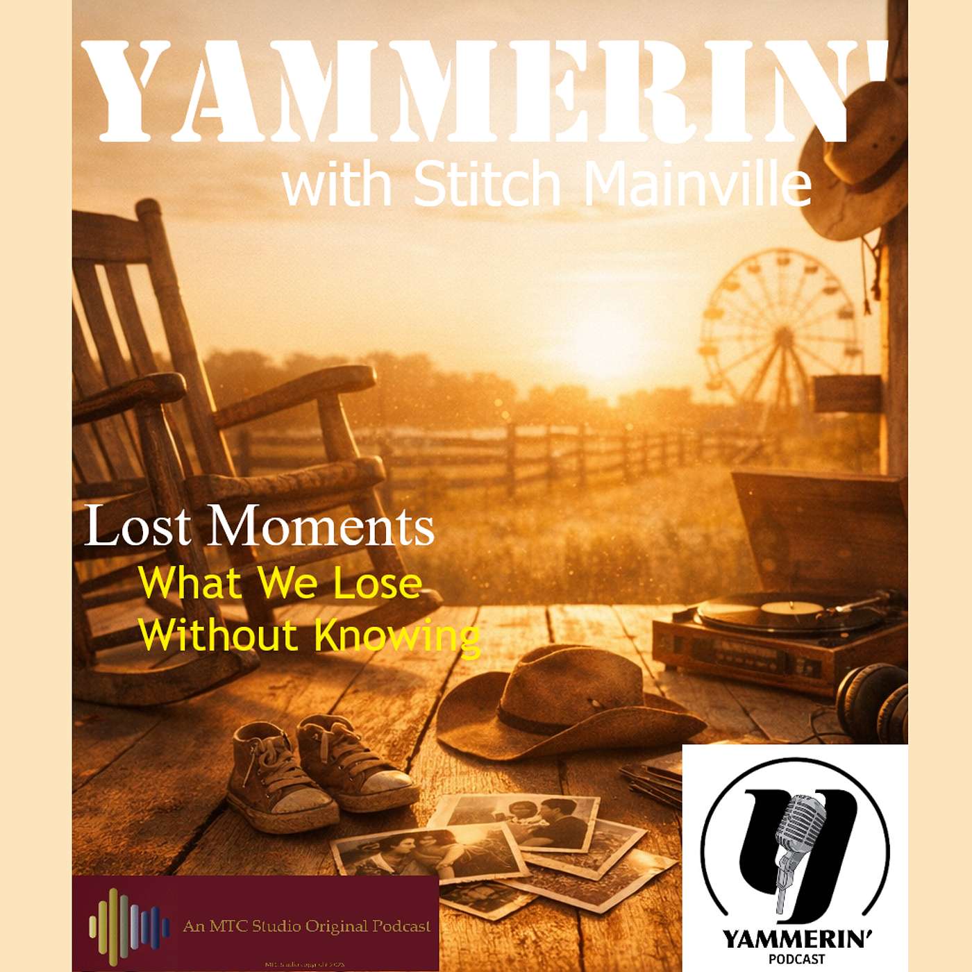 What We Lose Without Knowing | Yammerin' about Lost Moments episode artwork