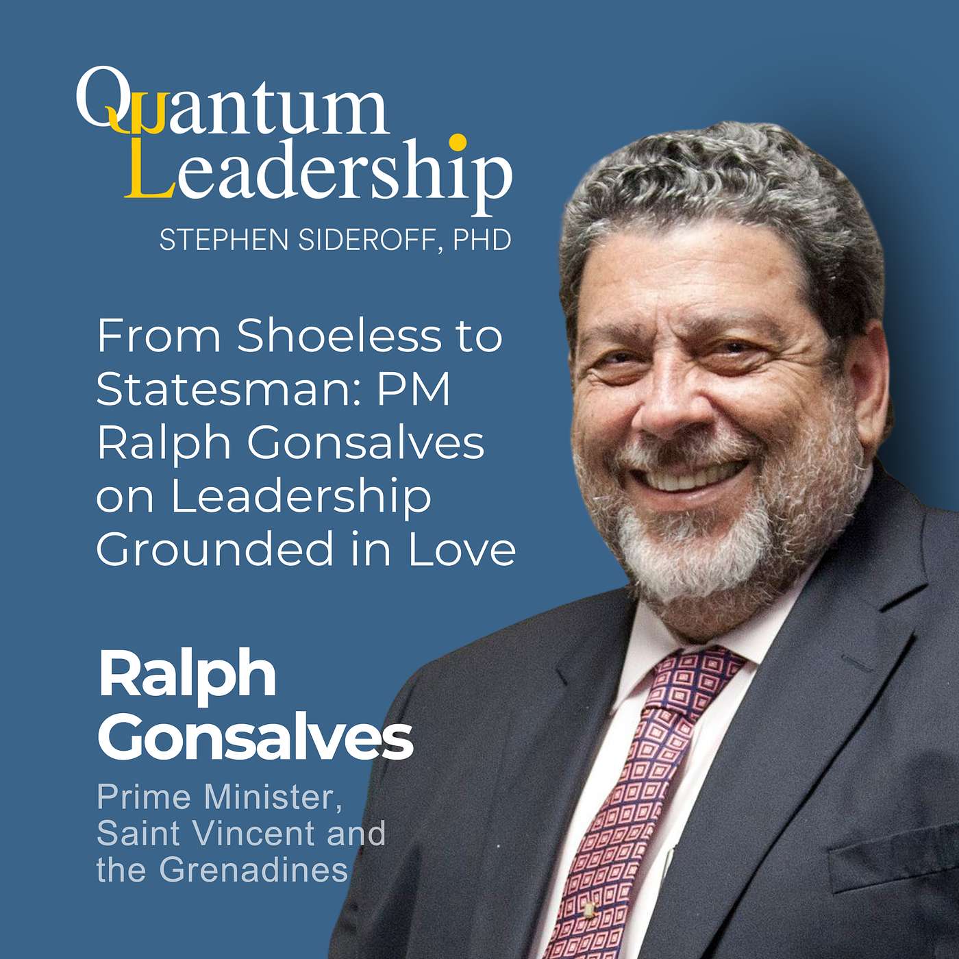 From Shoeless to Statesman, PM Ralph Gonsalves on Leadership Grounded in Love From Shoeless to Statesman, PM Ralph Gonsalves on Leadership Grounded in Love
