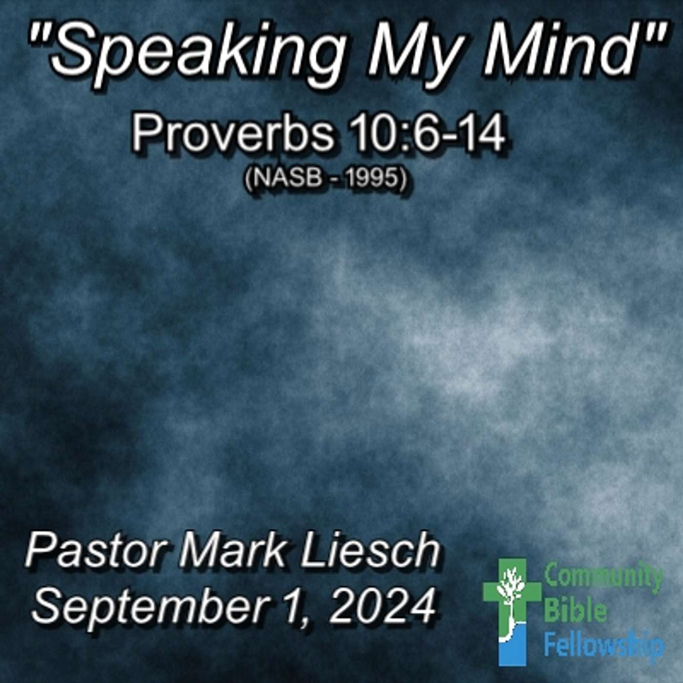 09.01.24 Speaking My Mind - Proverbs 10:6-14