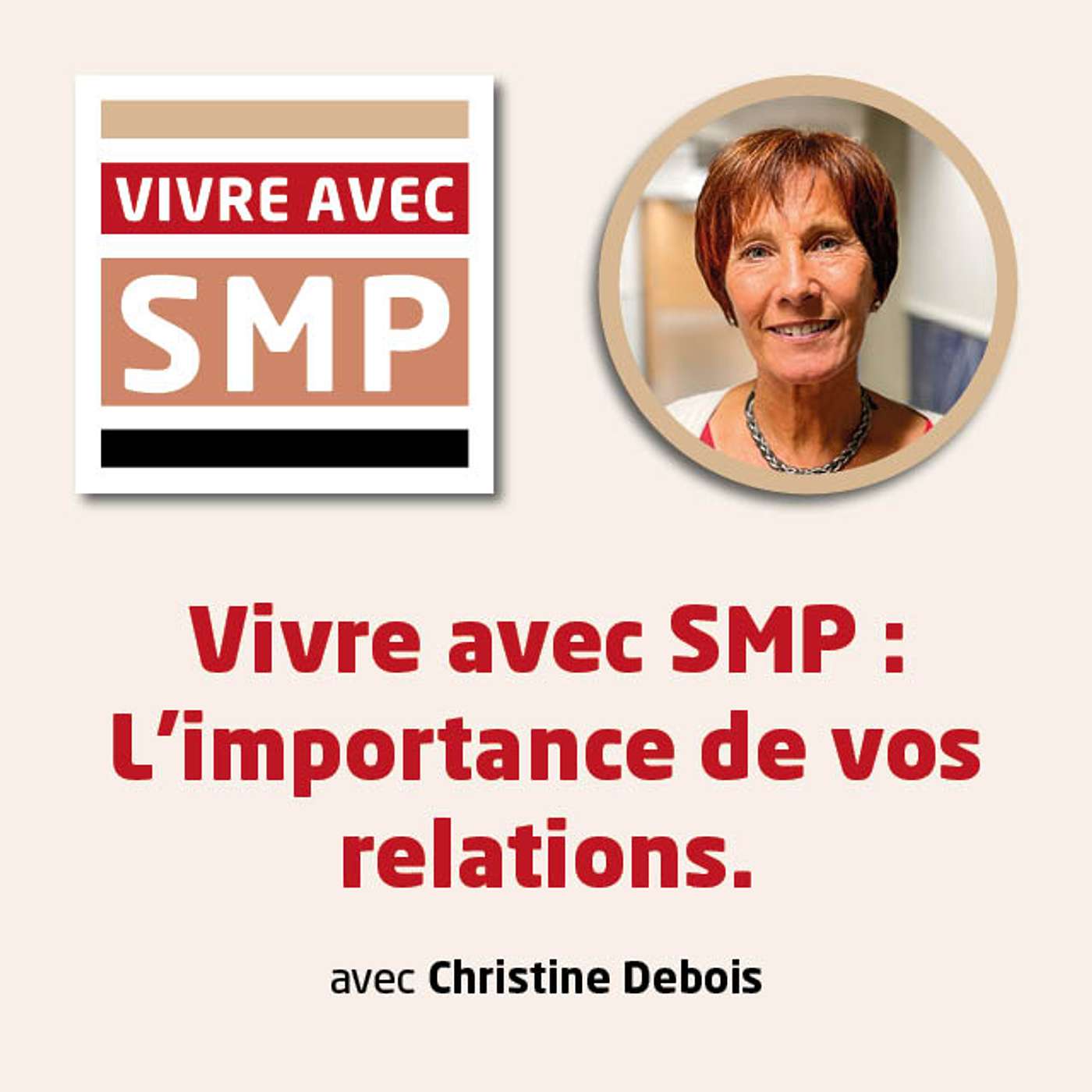 Vivre avec SMP: L'importance de vos relations episode artwork