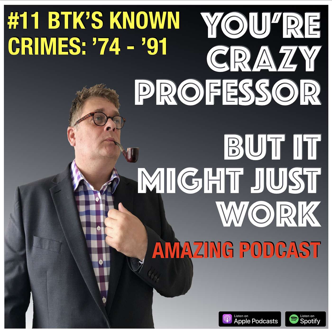 You\'re Crazy Professor...But It Might Just Work