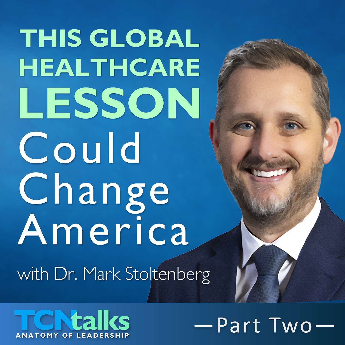 Part Two | This Global Healthcare Lesson Could Change America