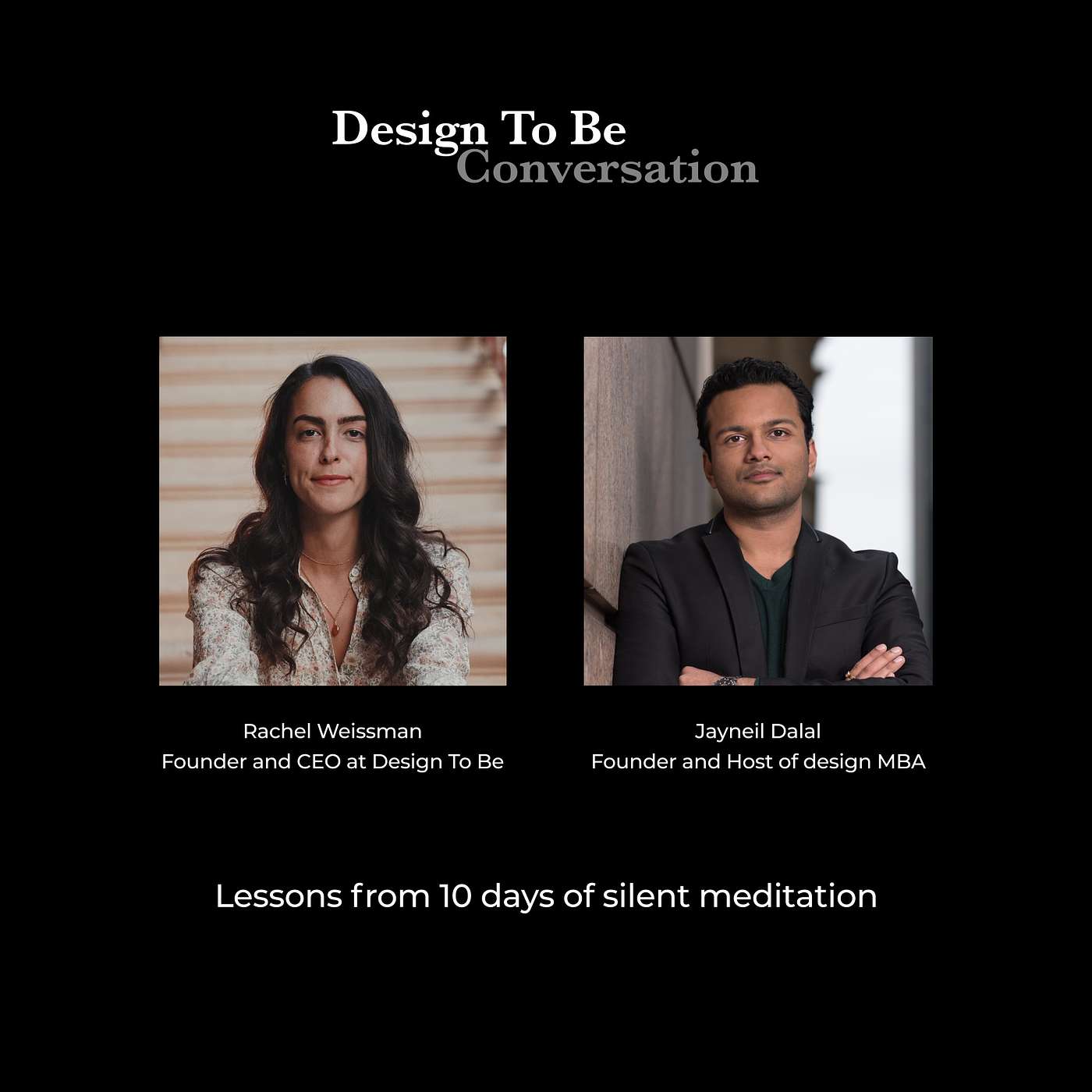 Rachel Weissman x Jayneil Dalal: Lessons from 10 days of silent meditation