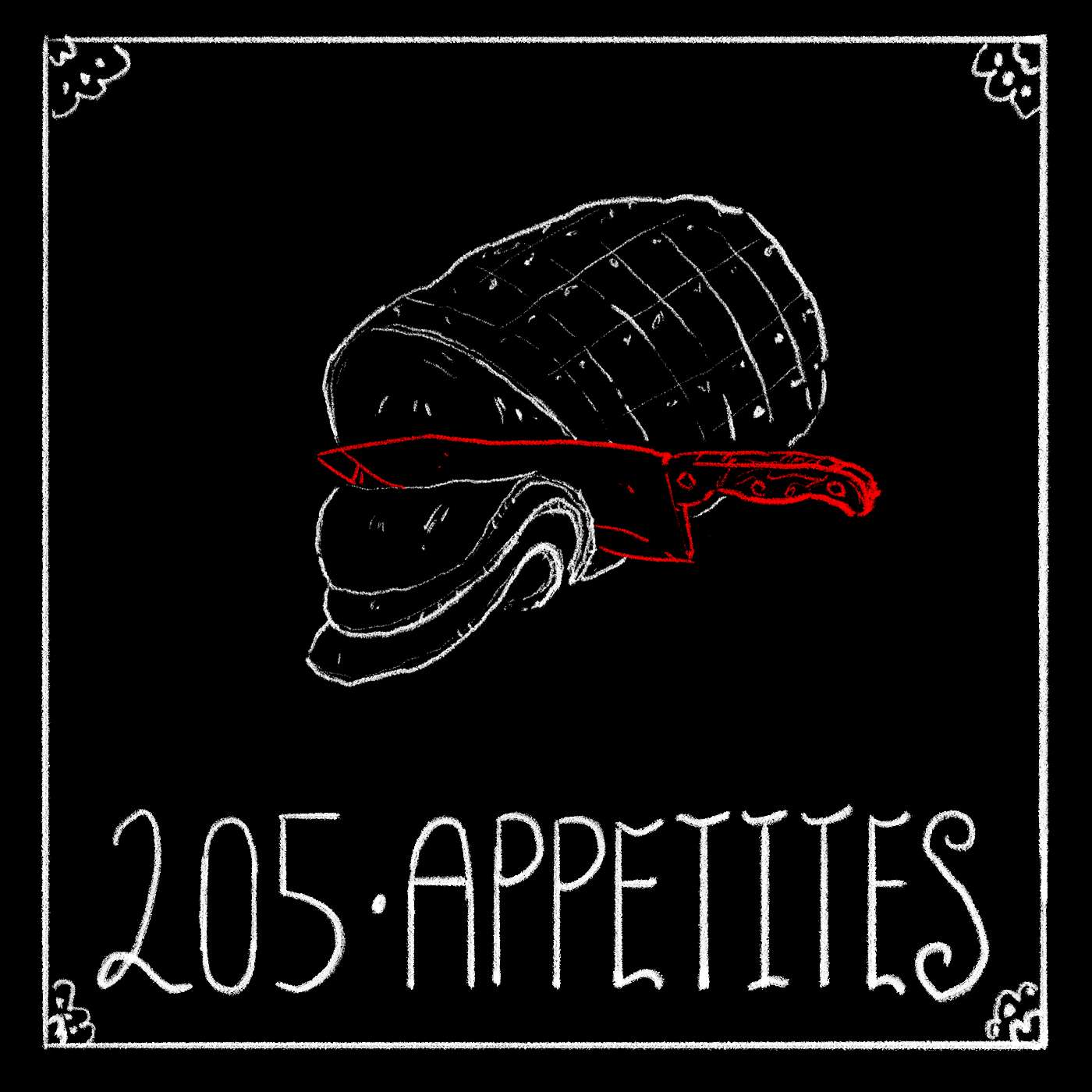 Episode 205 - Appetites