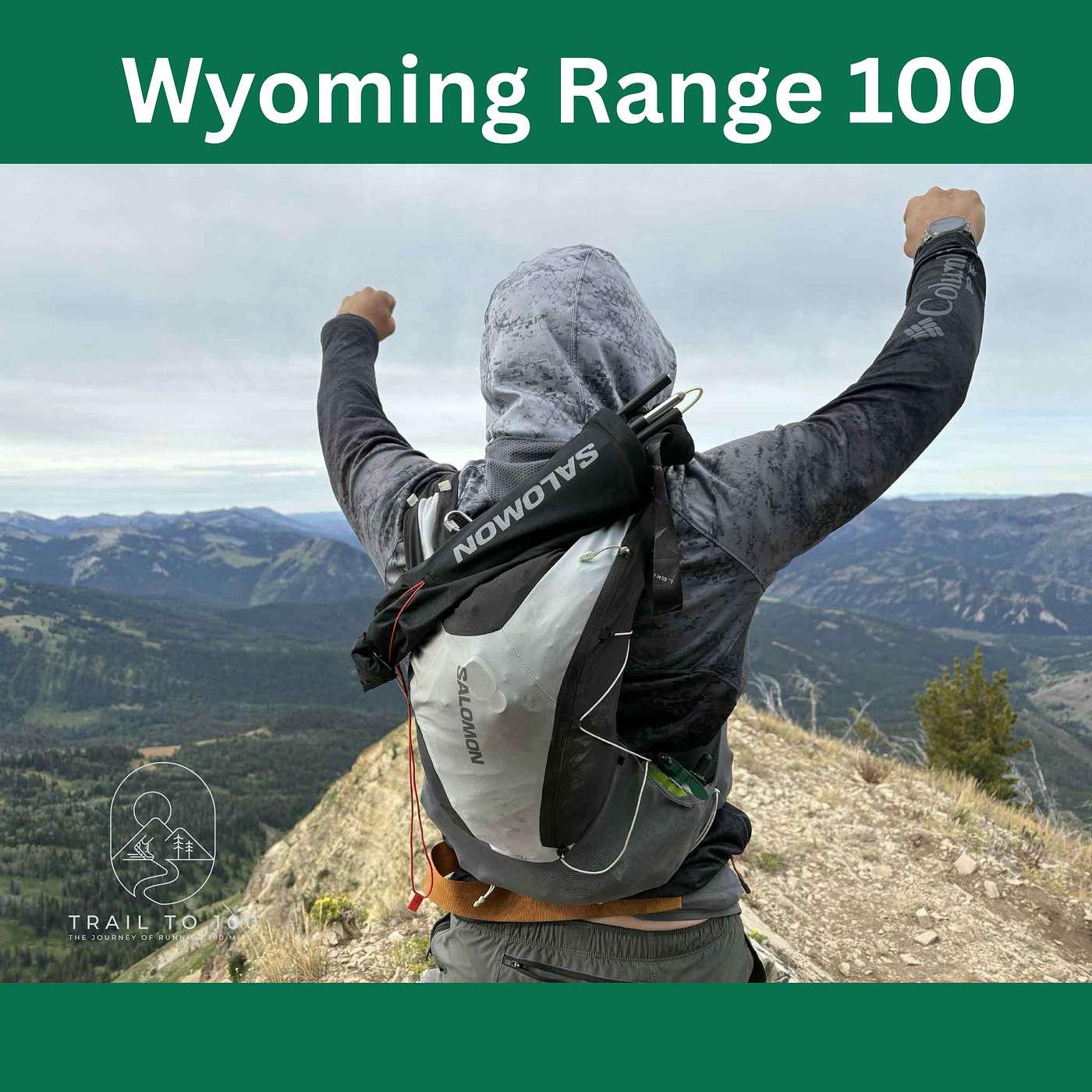 Conquering the Wyoming Range 100 |S6E16|