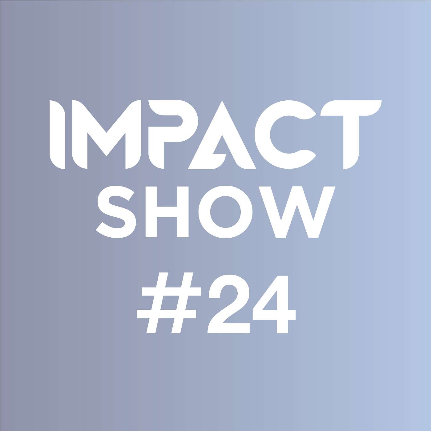 IMPACT SHOW