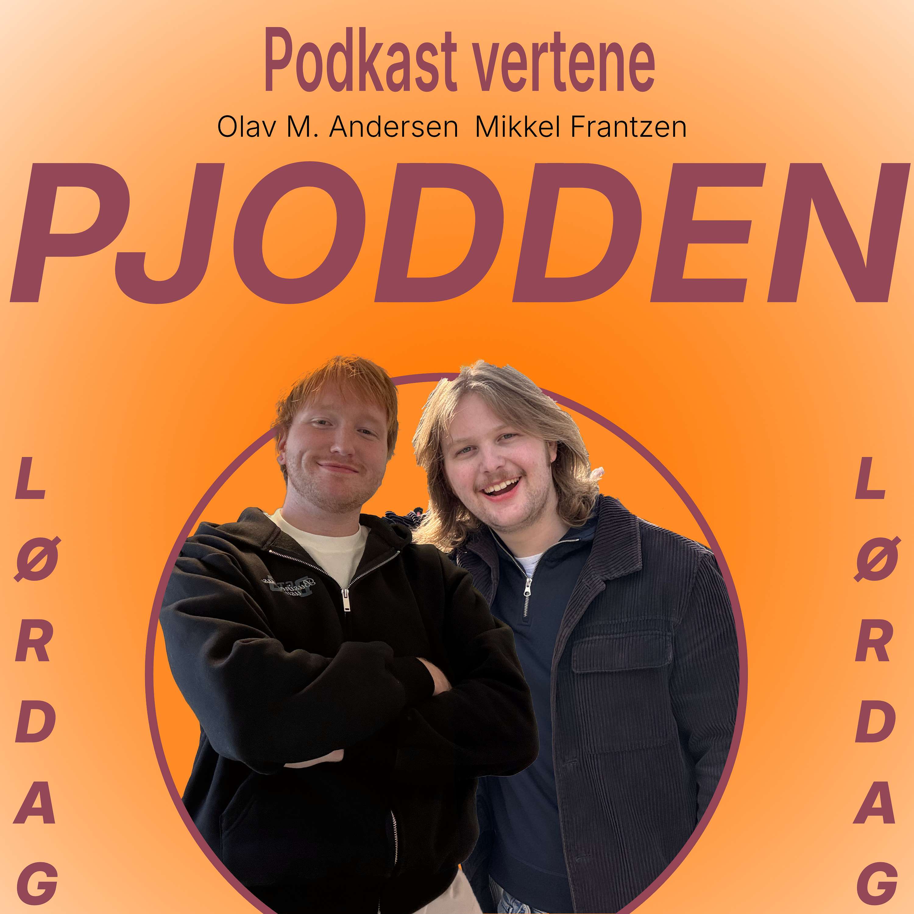 Pjodden Med Olav og Mikkel