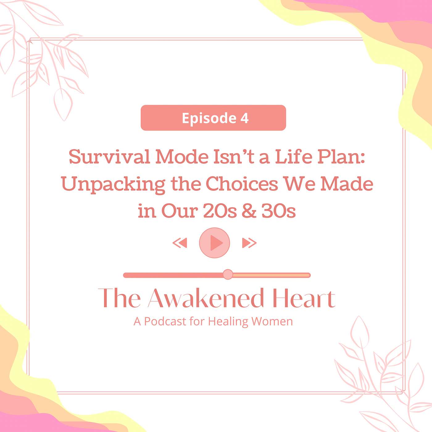 Survival Mode Isn’t a Life Plan: Unpacking the Choices We Made in Our 20s & 30s episode artwork