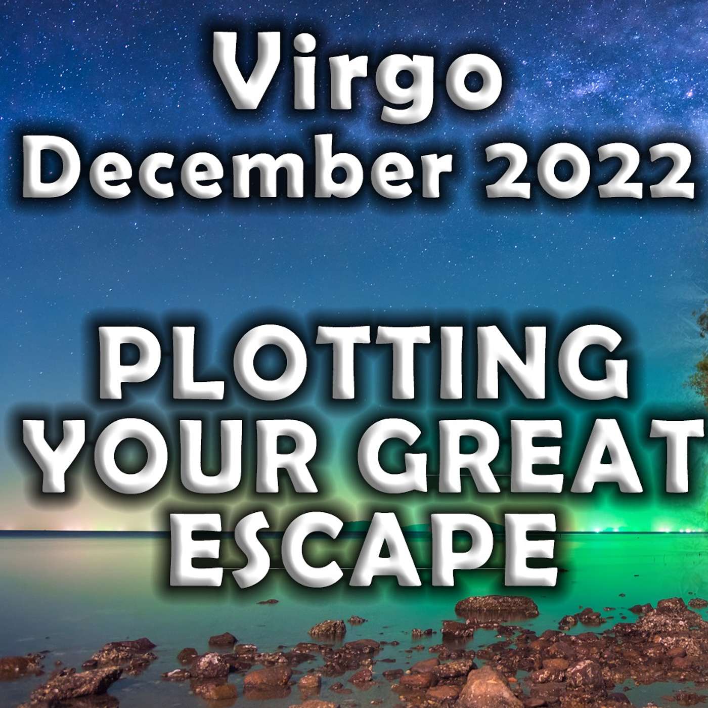 Virgo December 2022 PLOTTING YOUR GREAT ESCAPE (Astrology Horoscope)