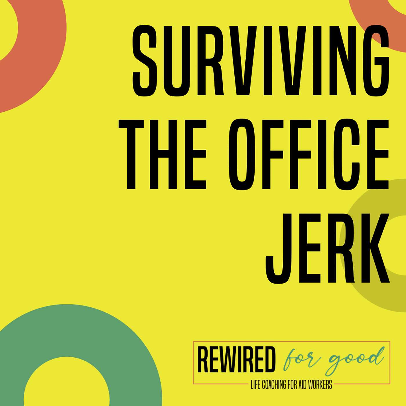 4. Surviving the office jerk: 3 ways to keep your cool