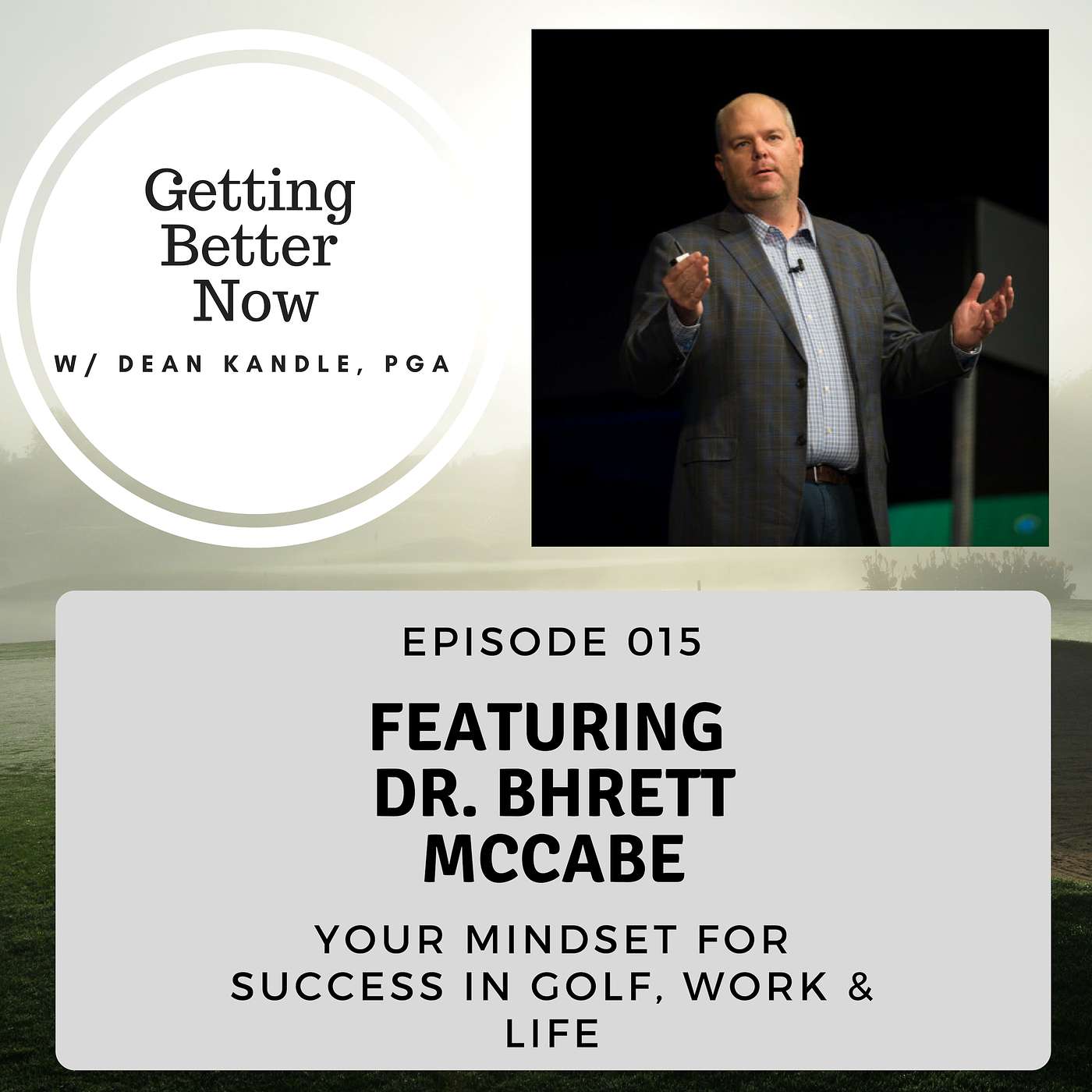 S3 EP 03: Your Mindset for Success in Golf, Work, and Life w/ Dr. Bhrett McCabe