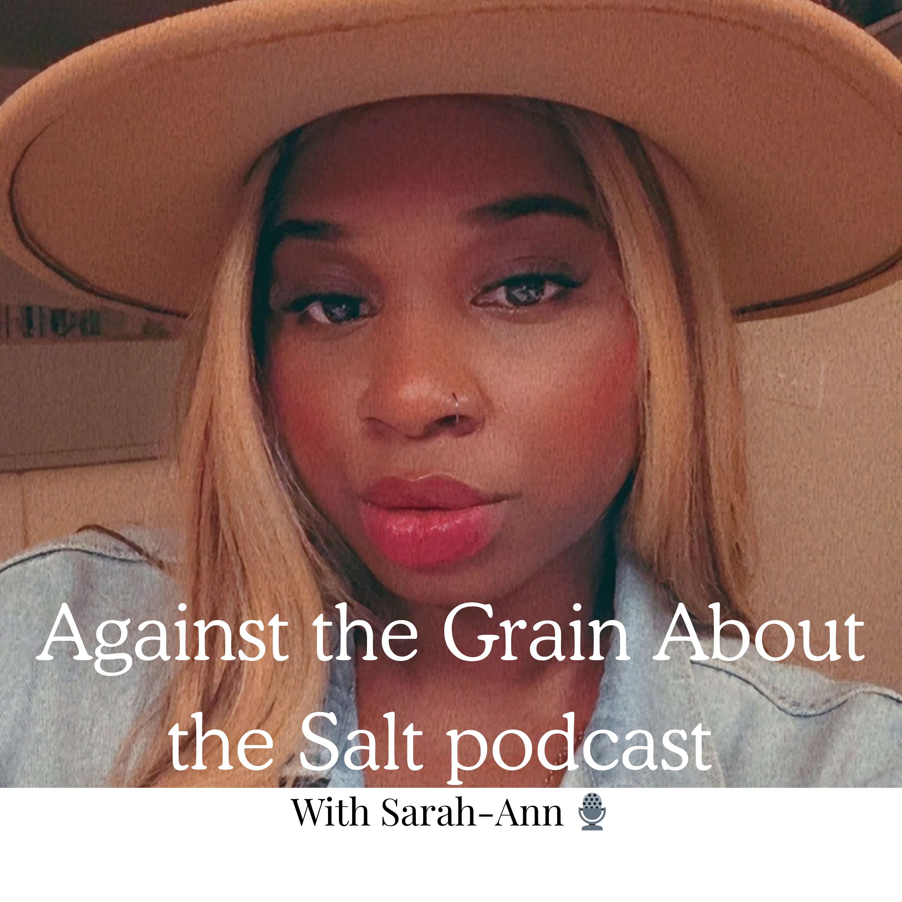 Against the grain About the salt Podcast