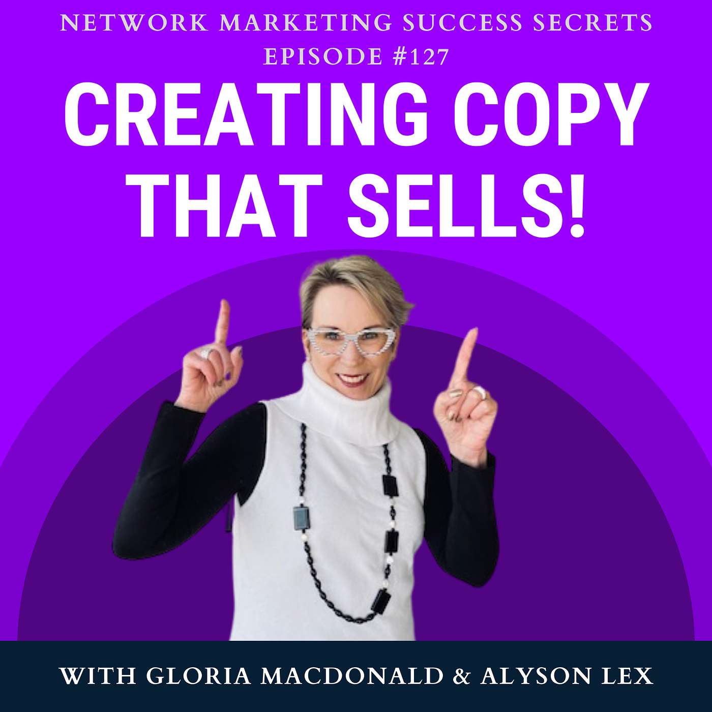 Creating Copy That Sells with Alyson Lex