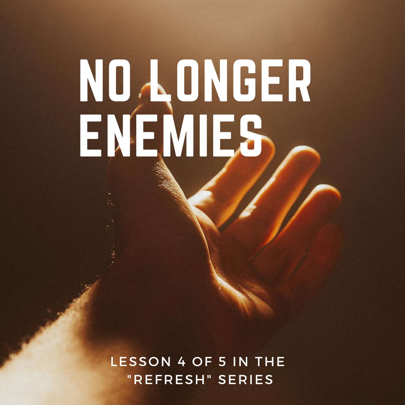 No Longer Enemies (Part 4 of "Refresh")