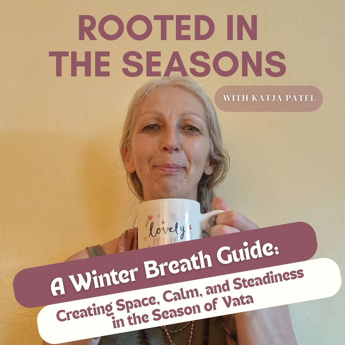A Winter Breath Guide: Creating Space, Calm, and Steadiness in the Season of Vata episode artwork