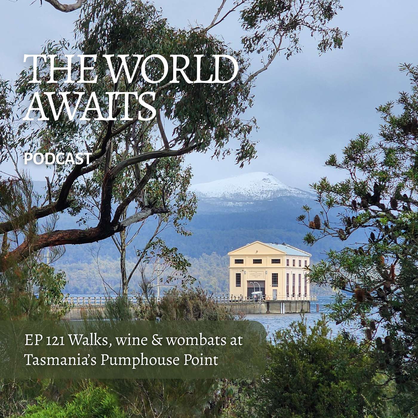 EP 121 Walking, wine and wombats: the Tasmanian lake lodge you need to visit; Australia's best cellar doors & save on Swiss rail passes