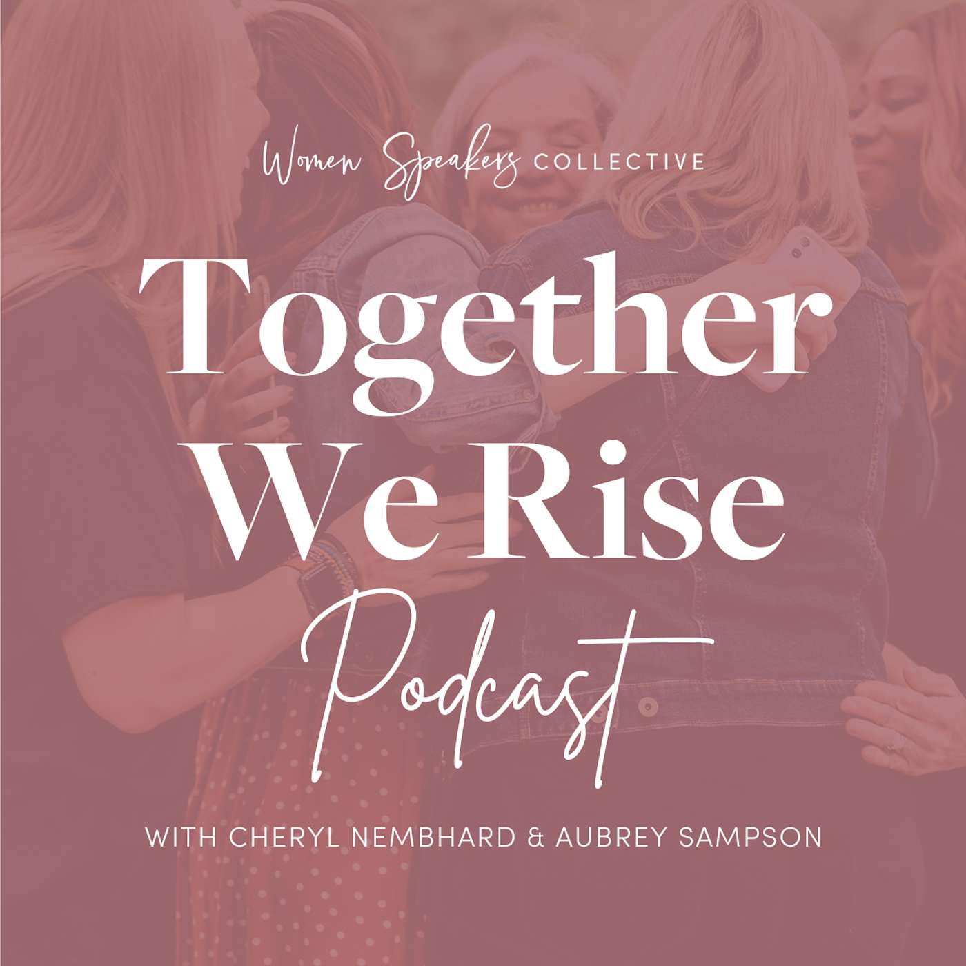 Together We Rise Podcast