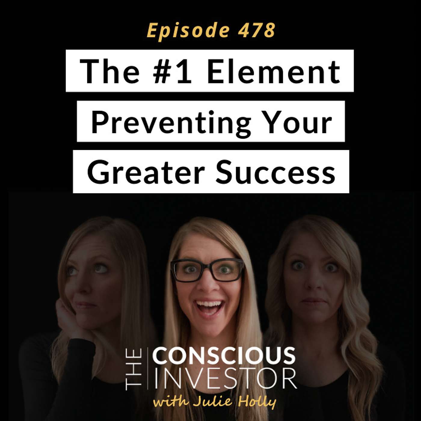 EP478: The #1 Element Preventing Your Greater Success