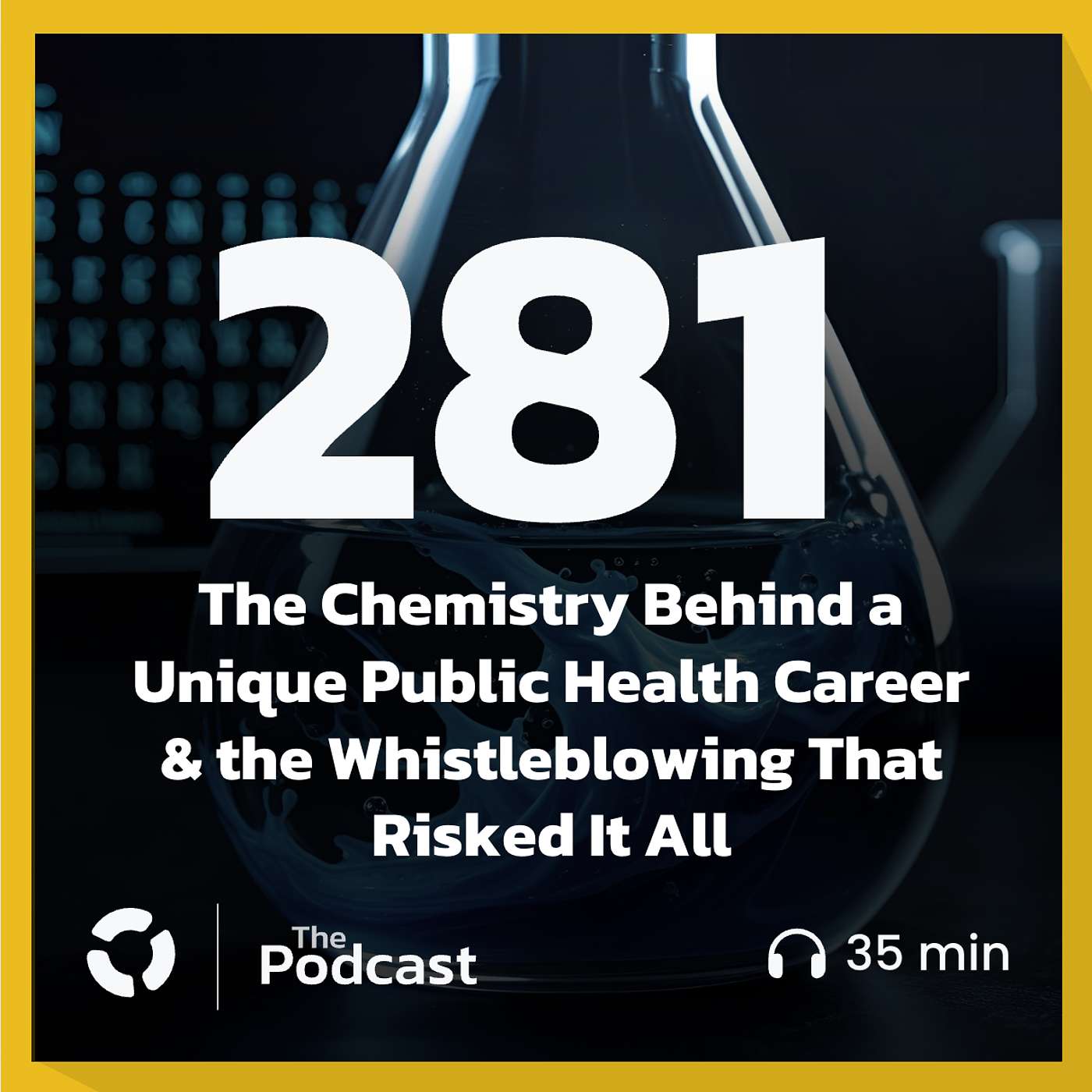 The Chemistry Behind a Unique Public Health Career & the Whistleblowing That Risked It All