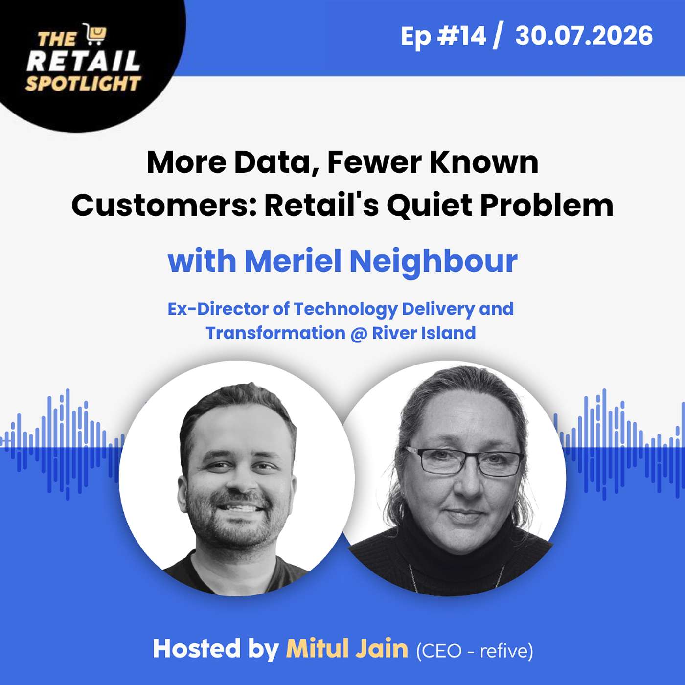 More Data, Fewer Known Customers: Retail's Quiet Problem | ️ Meriel Neighbour, Ex-Director of Technology Delivery and Transformation @ River Island episode artwork