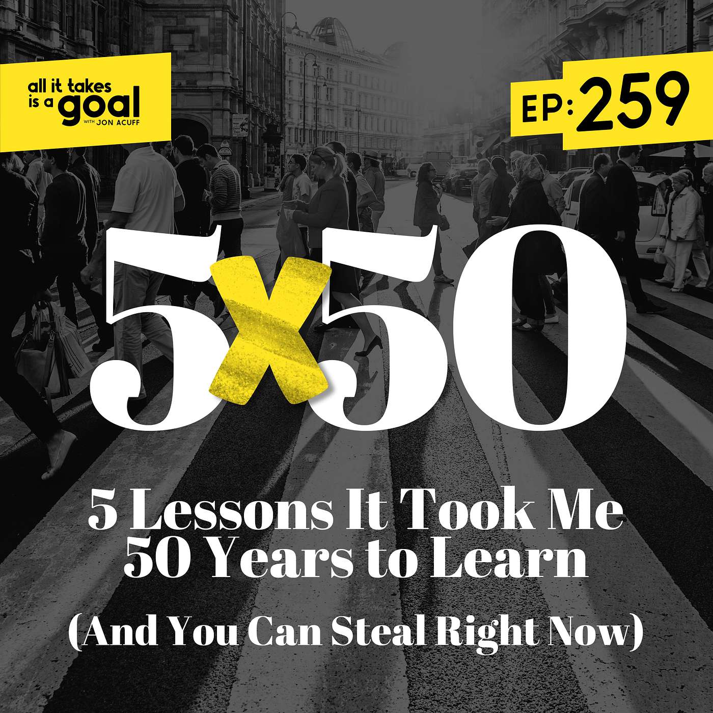 ATG 259: 5 Lessons It Took Me 50 Years to Learn (And You Can Steal Right Now) ATG 259: 5 Lessons It Took Me 50 Years to Learn (And You Can Steal Right Now)