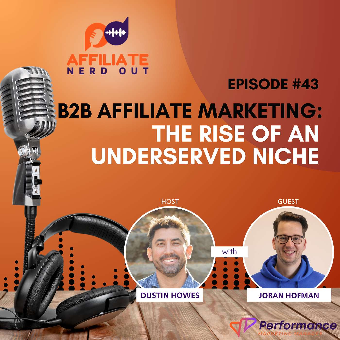 B2B Affiliate Marketing : The Rise of an Underserved Niche with Jordan Hofman