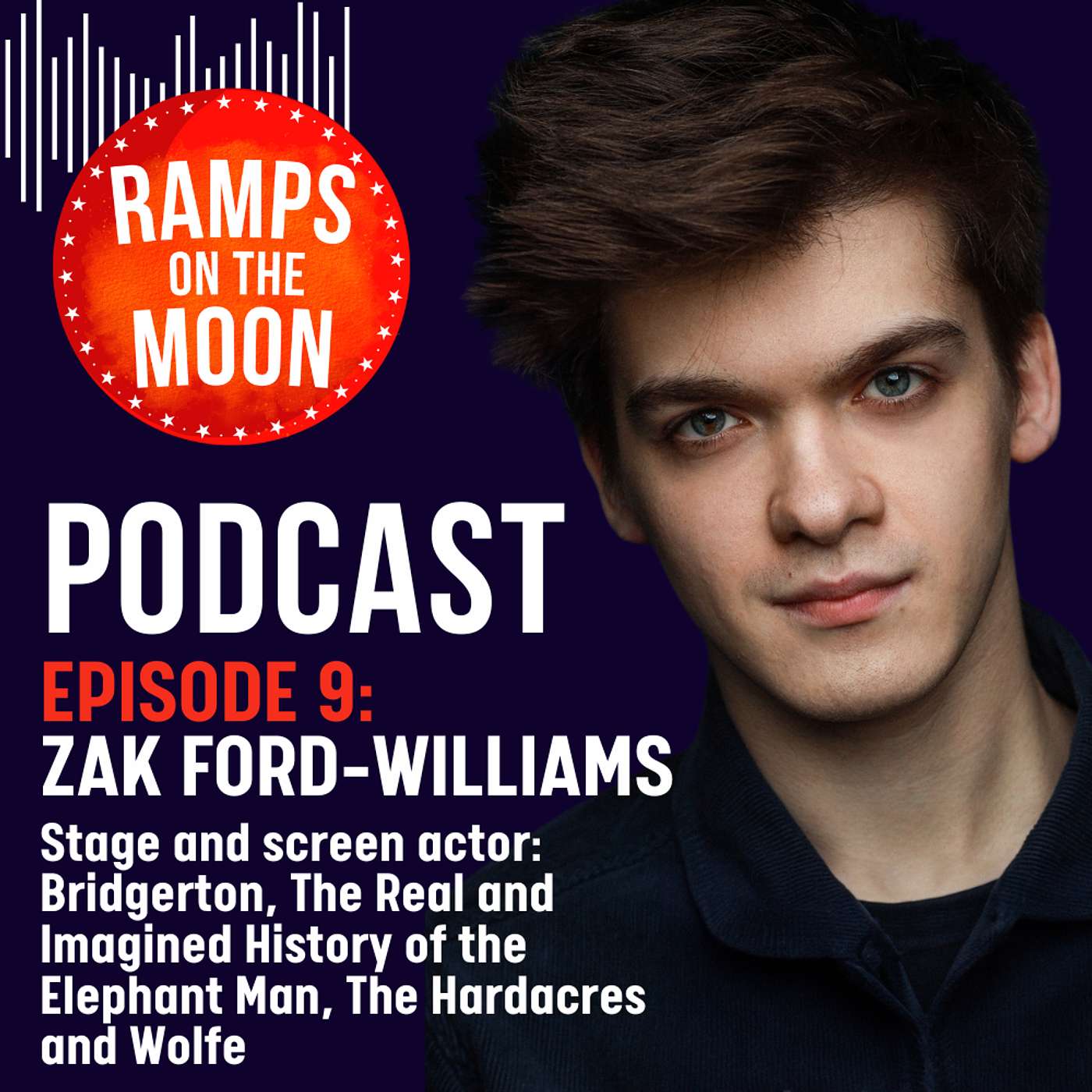 Ep 9: Zak Ford-Williams, screen and stage actor (Bridgerton,The Hardacres) Ep 9: Zak Ford-Williams, screen and stage actor (Bridgerton,The Hardacres)