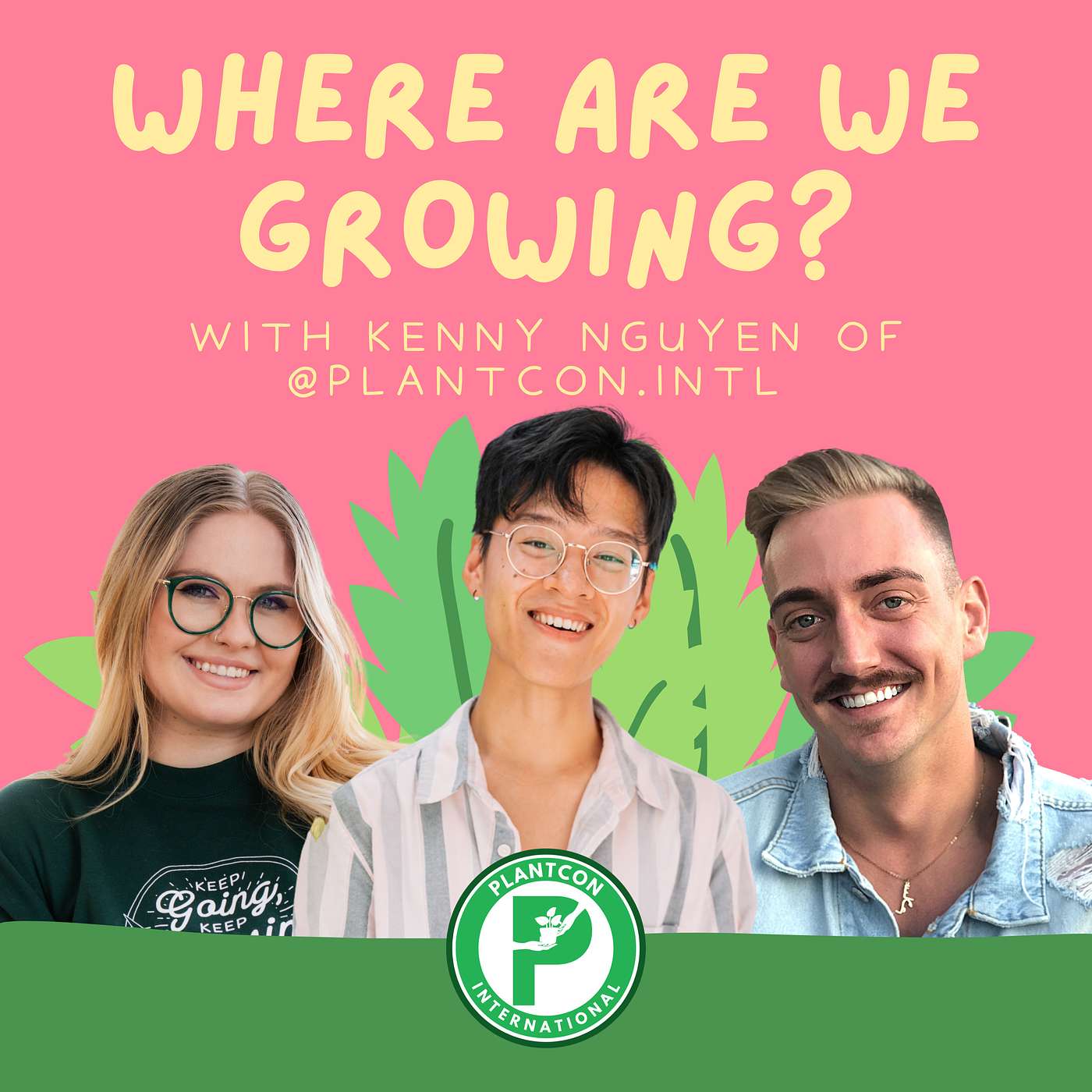 S3E18: Getting Ready for PlantCon with Kenny Nguyen