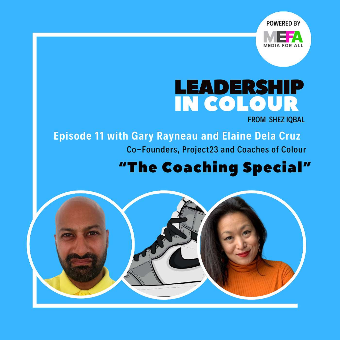 Leadership in Colour from Shez Iqbal, Powered by Media For All [MEFA]