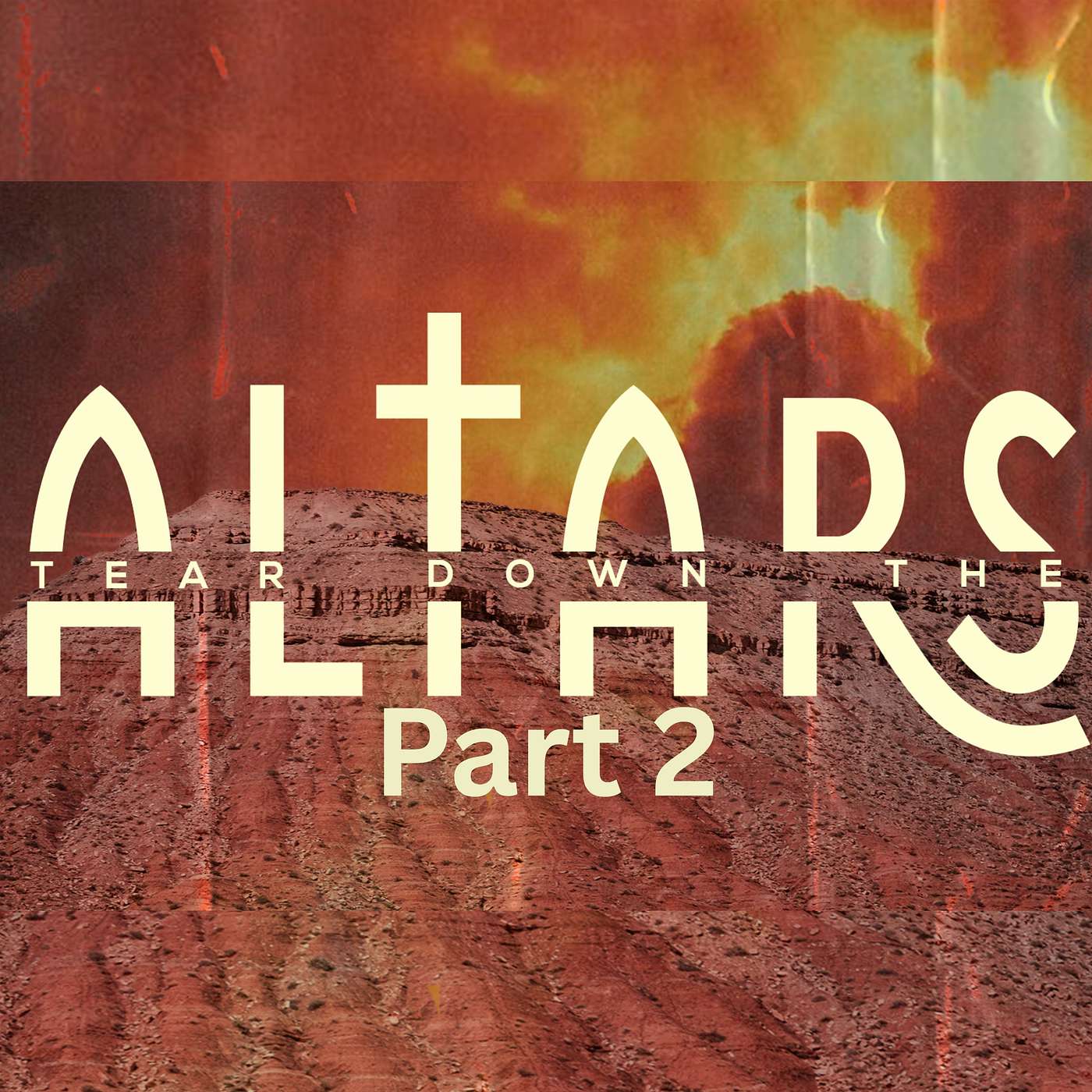 Tear Down The Altars (Part 2) - Destruction: The Best Father’s Day Gift