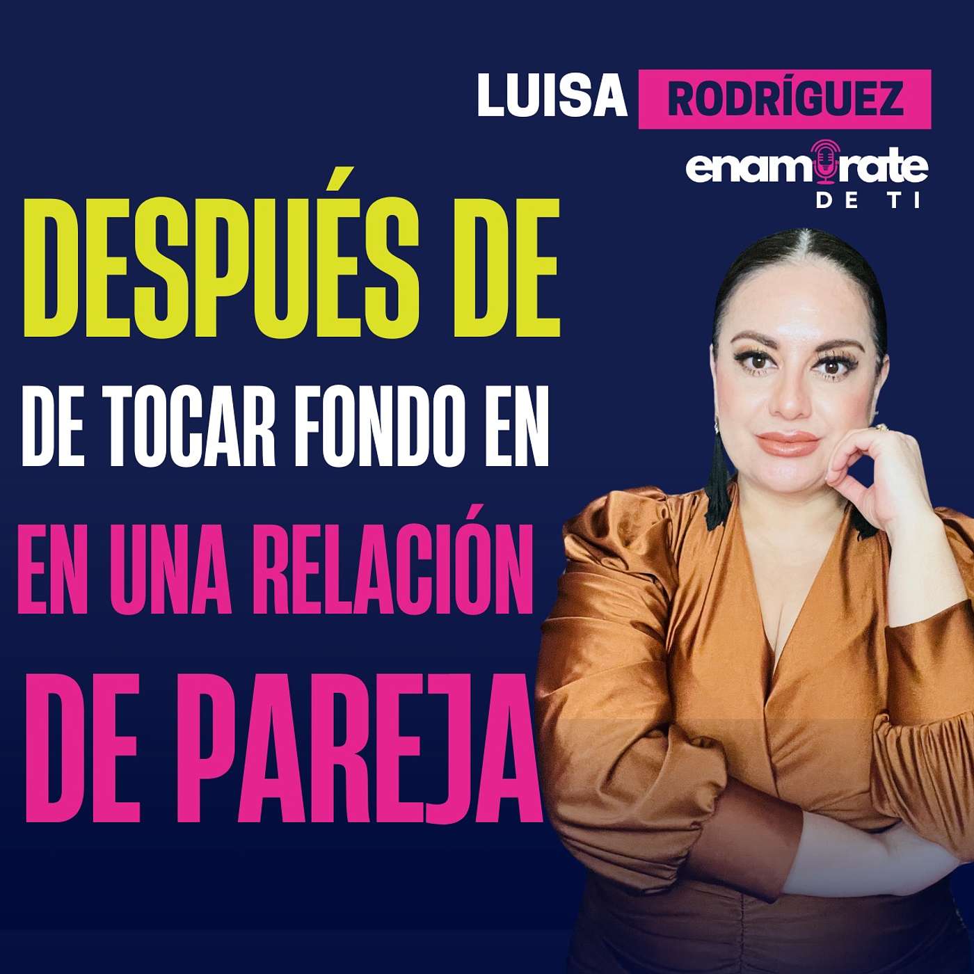 Enamórate de Ti con Luisa Rodríguez