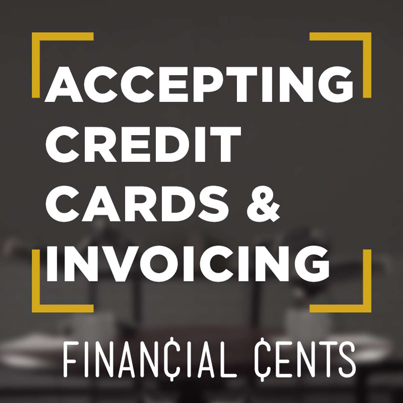 How to Accept Credit Cards and Invoice for Your Small Business (Quickly)