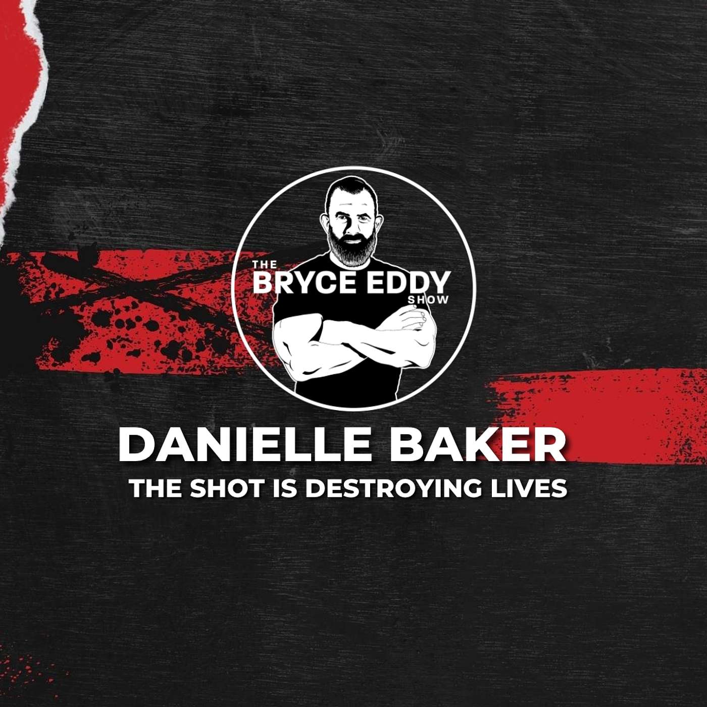 Danielle Baker | The Shot Is Destroying Lives
