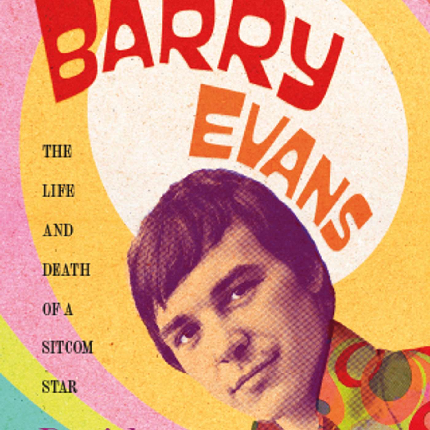 Remembering a Sitcom Icon: The Life and Death of 60s, 70s and 80s TV heart-throb Barry Evans