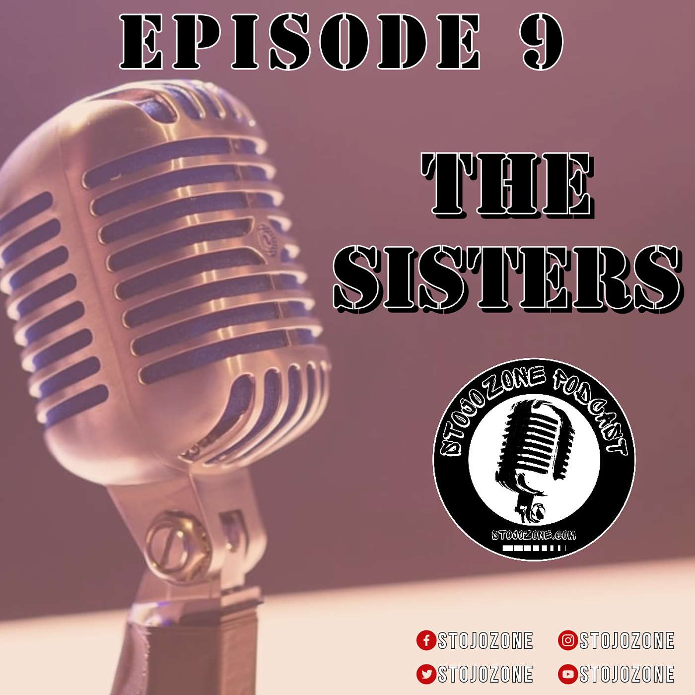 The Stojo Zone #9 The Sisters!