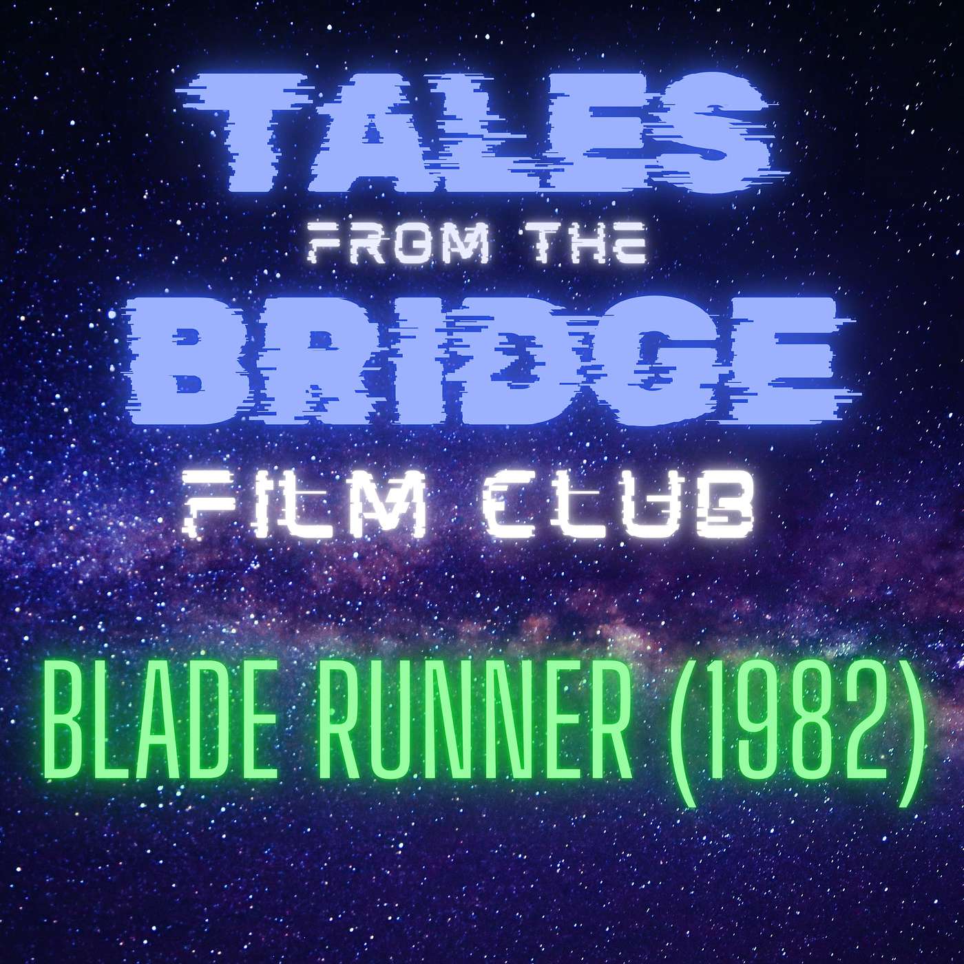 TFTB Film Club: Blade Runner (1982) - podcast episode cover